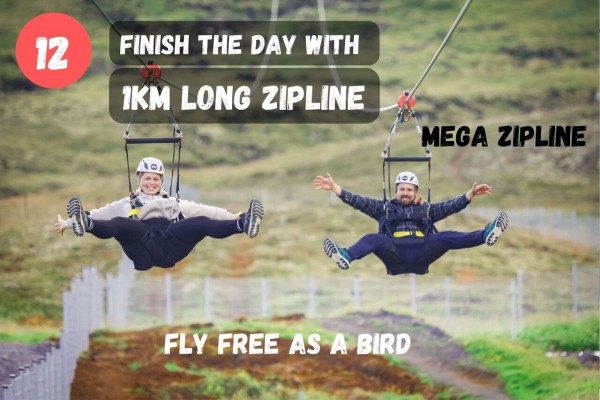 Finish the day with a 1km mega zipline.