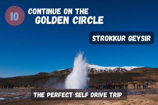 Continue on your self-drive Golden Circle journey by visiting Strokkur Geysir.